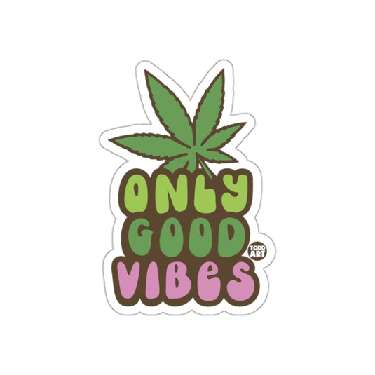 Only Good Vibes Sticker with Green Leaf Design