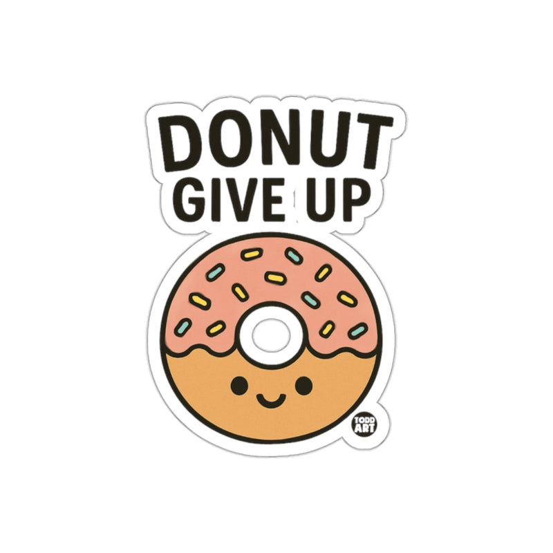 Load image into Gallery viewer, Donut Give Up Cute Sticker with Smiling Donut Design
