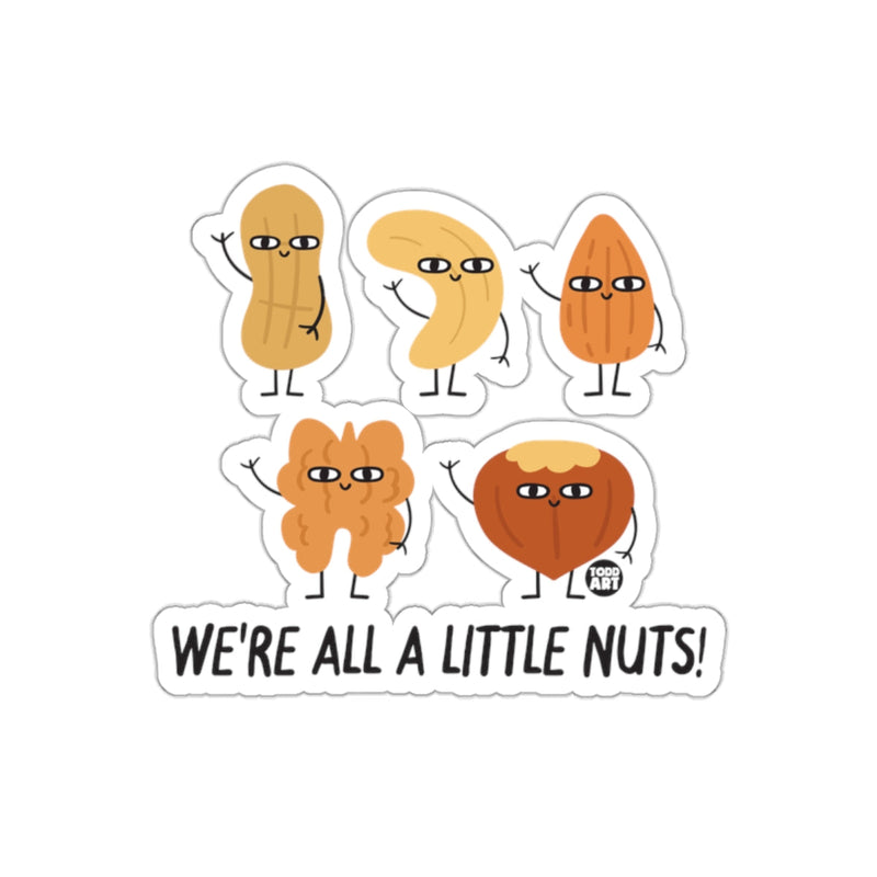 Load image into Gallery viewer, We're All A Little Nuts Funny Character Design Sticker
