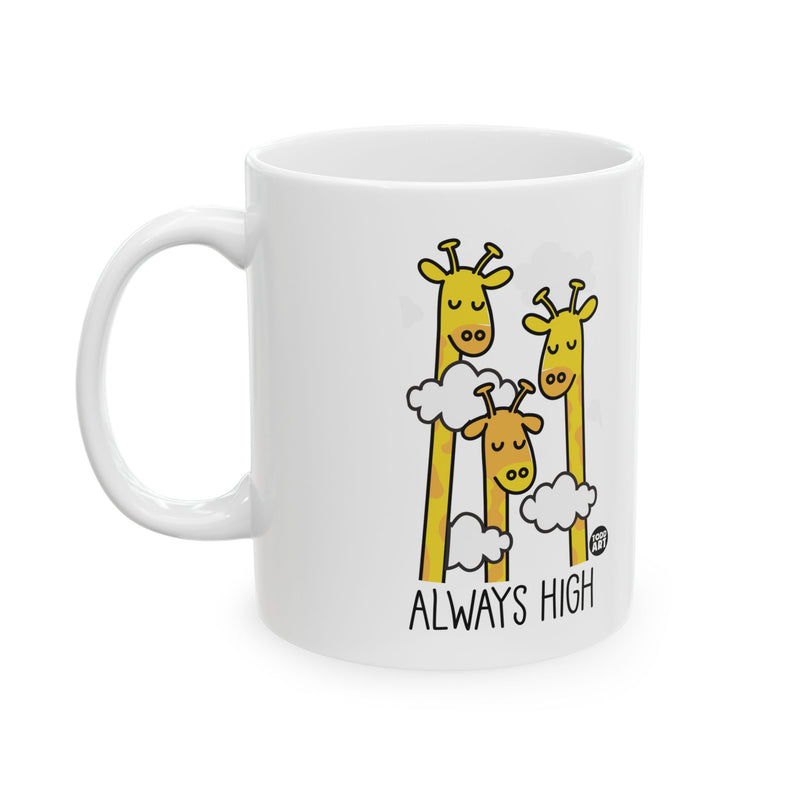 Load image into Gallery viewer, Always High Giraffe Mug, Funny Giraffe Mug, Giraffes Always High Mug
