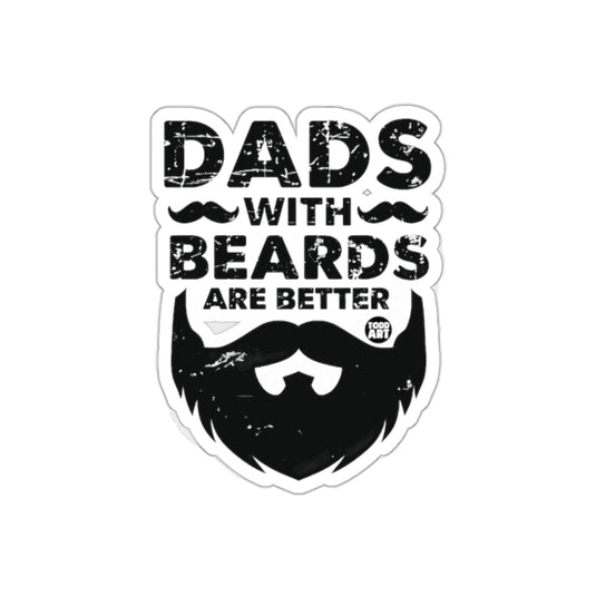 Dads With Beards Are Better Black And White Design sticker