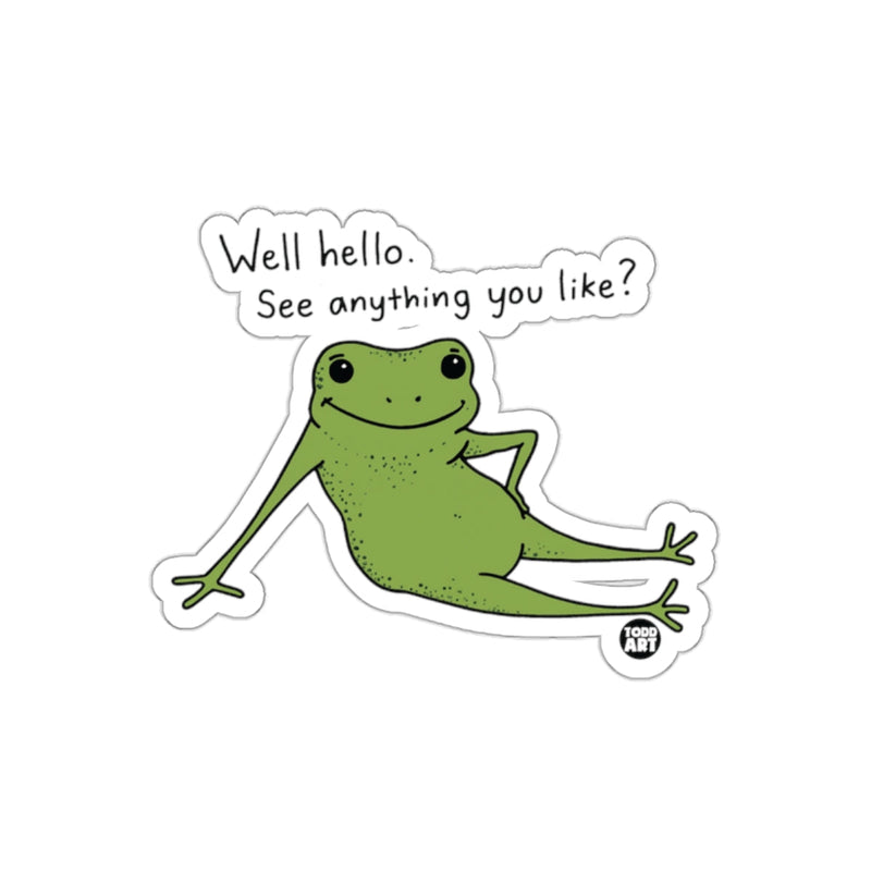 Load image into Gallery viewer, Well hello See anything you like frog sticker
