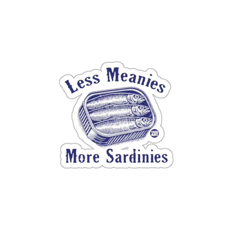 Load image into Gallery viewer, Less Meanies More Sardinies sticker
