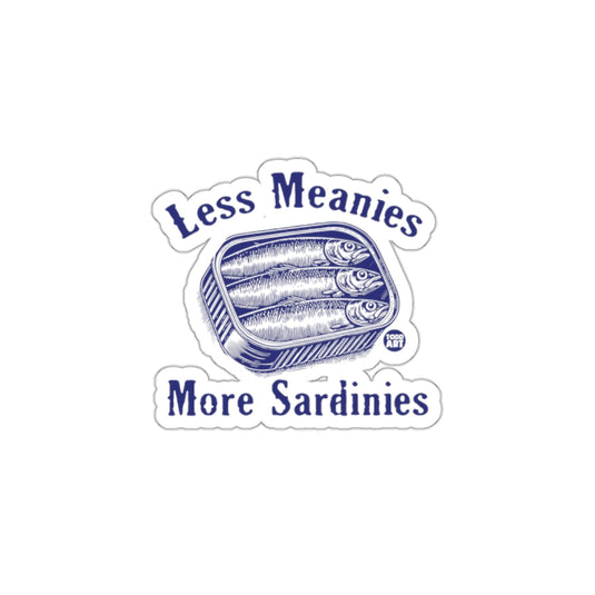 Less Meanies More Sardinies sticker