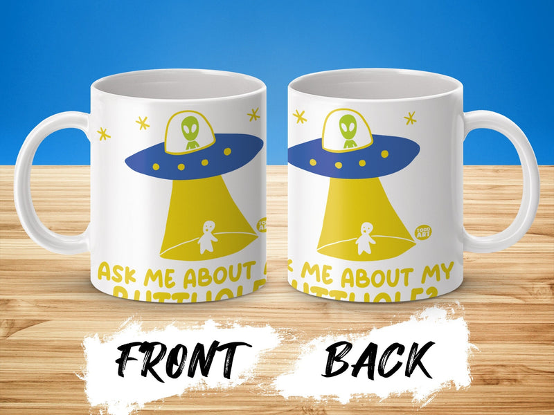 Load image into Gallery viewer, Ask Me About My Butthole Alien Spaceship Mug
