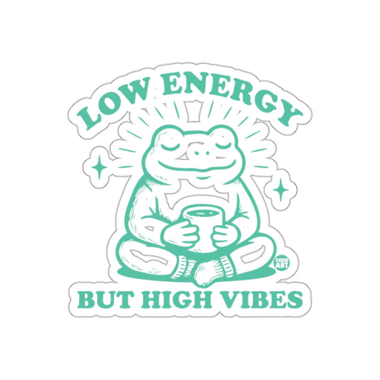 Low Energy But High Vibes Frog Sticker or Decal