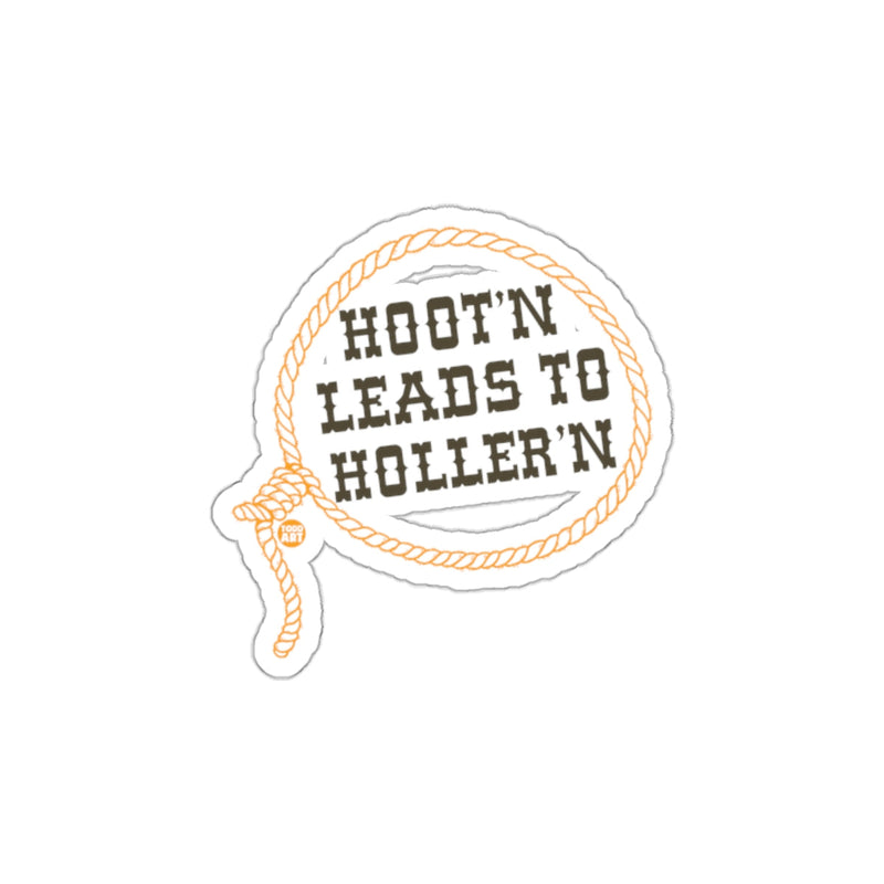 Load image into Gallery viewer, HOOT'N LEADS TO HOLLER'N sticker
