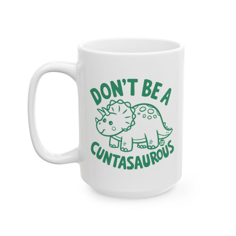 Load image into Gallery viewer, Don't Be A Cuntasaurous Mug Funny Dinosaur Gift
