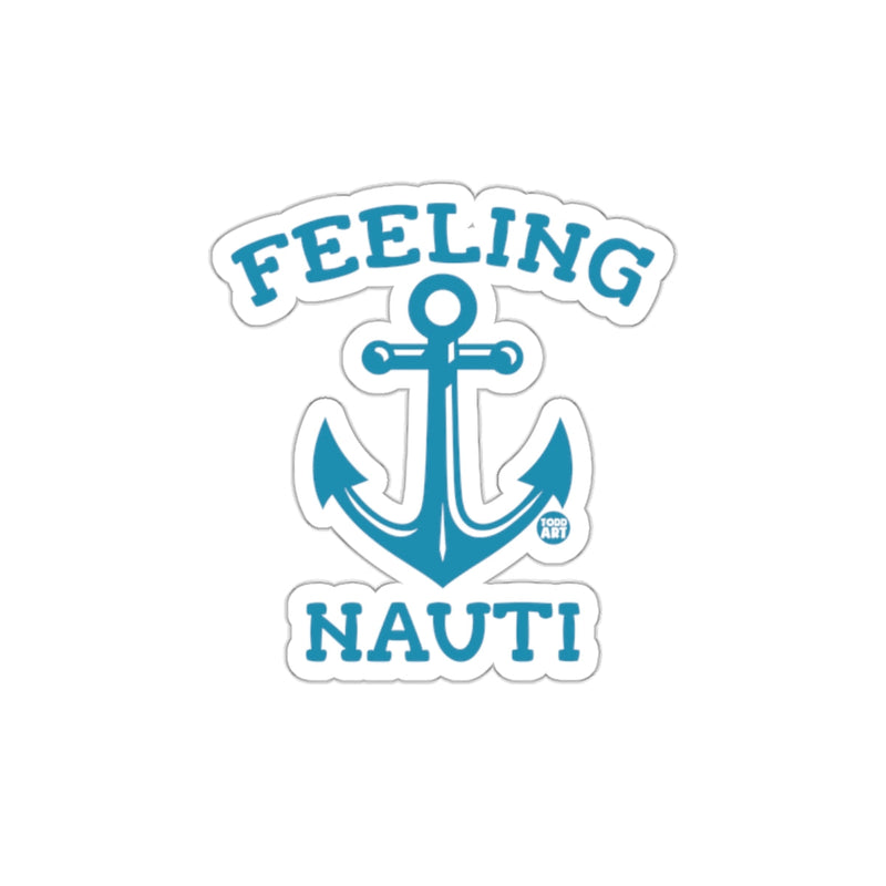 Load image into Gallery viewer, Feeling Nauti Anchor Nautical Themed Sticker Decal
