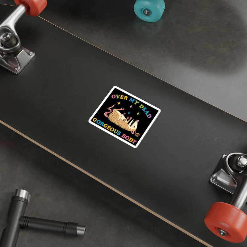 Load image into Gallery viewer, OVER MY DEAD GORGEOUS BODY Possum Sticker 
