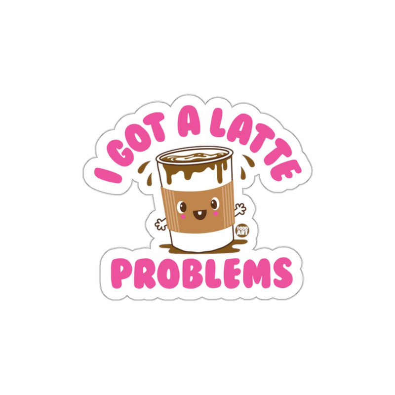 Load image into Gallery viewer, I Got a Latte Problems Sticker with Cute Coffee Design

