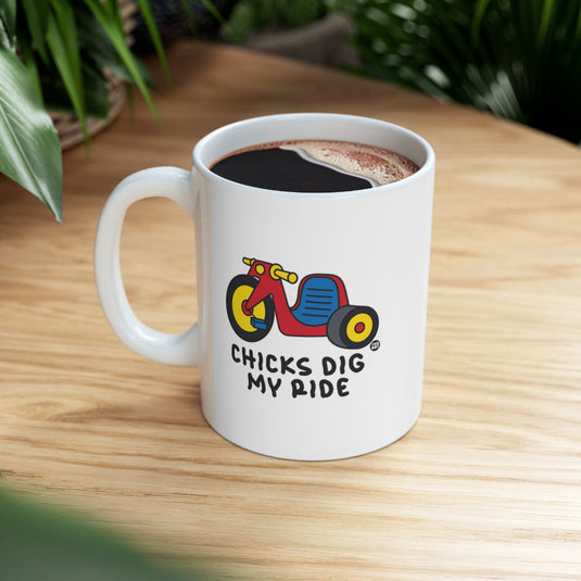 Chicks Dig My Ride Funny Motorcycle Coffee Mug