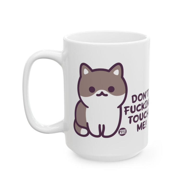 Load image into Gallery viewer, Don't Fucking Touch Me Cute Cat Attitude Mug
