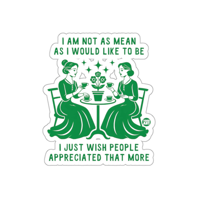 Load image into Gallery viewer, I Am Not As Mean As I Would Like To Be sticker

