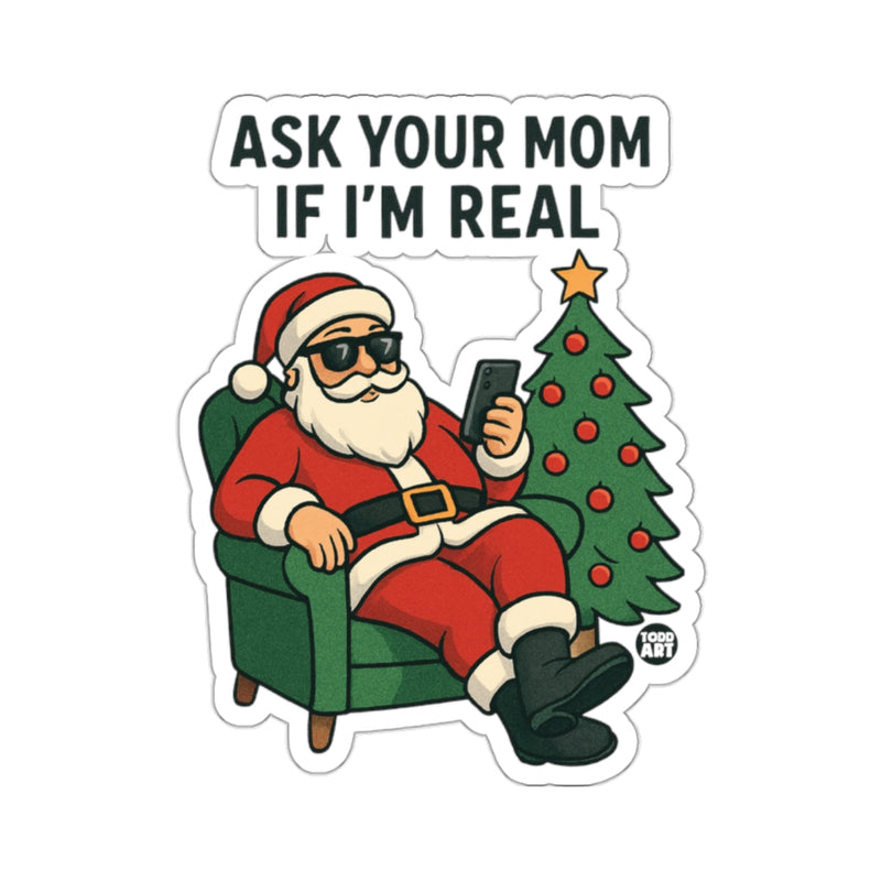 Load image into Gallery viewer, Ask Your Mom If I'm Real Santa Claus Christmas Tree 
