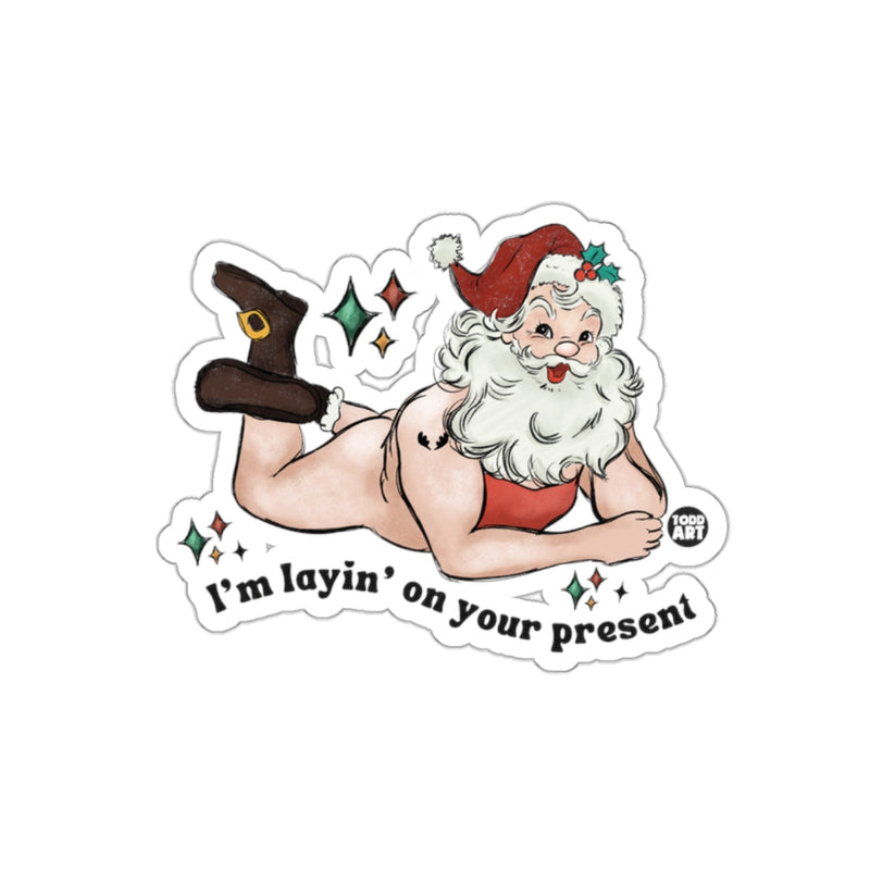 Load image into Gallery viewer, Humorous Santa I'm Layin' On Your Present Sticker

