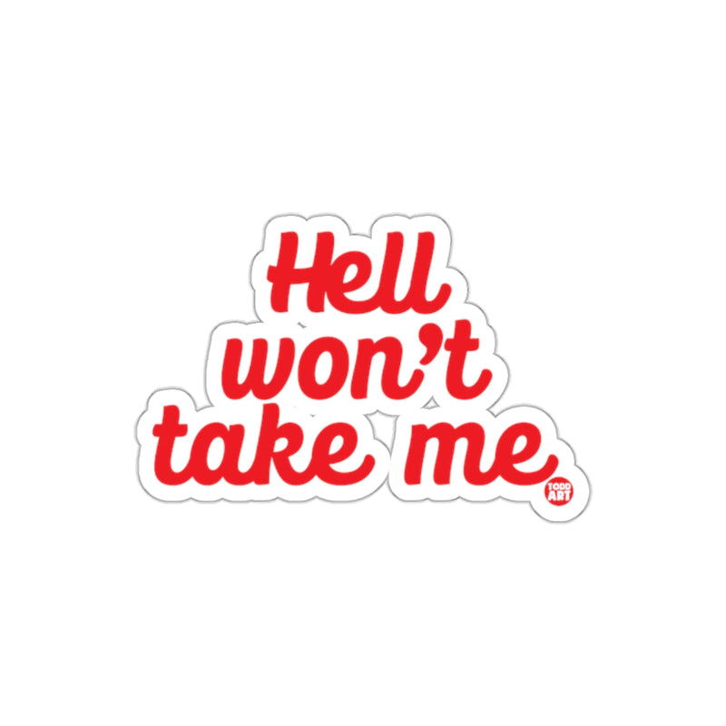 Load image into Gallery viewer, Hell Won't Take Me Bold Red Typography Design Sticker
