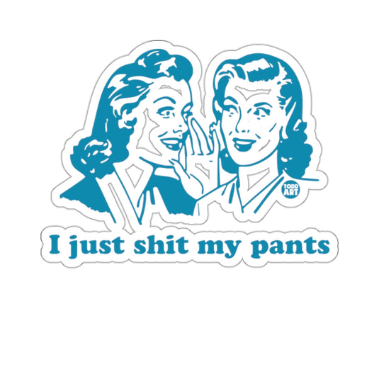 Gossiping women I just shit my pants text 