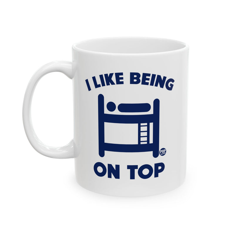 Load image into Gallery viewer, I Like Being On Top Bunkbeds Mug
