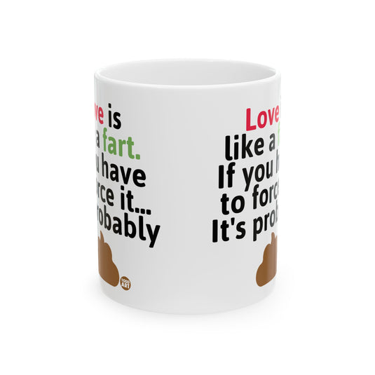 Love Like a Fart Coffee Mug, Funny Mugs for Him, Sarcastic Mens Mug, Funny Coffee Mug Men