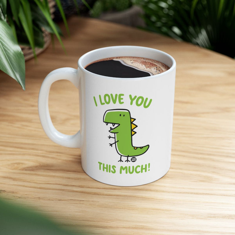 Load image into Gallery viewer, I Love You This Much Dinosaur Mug Cute Coffee Cup product
