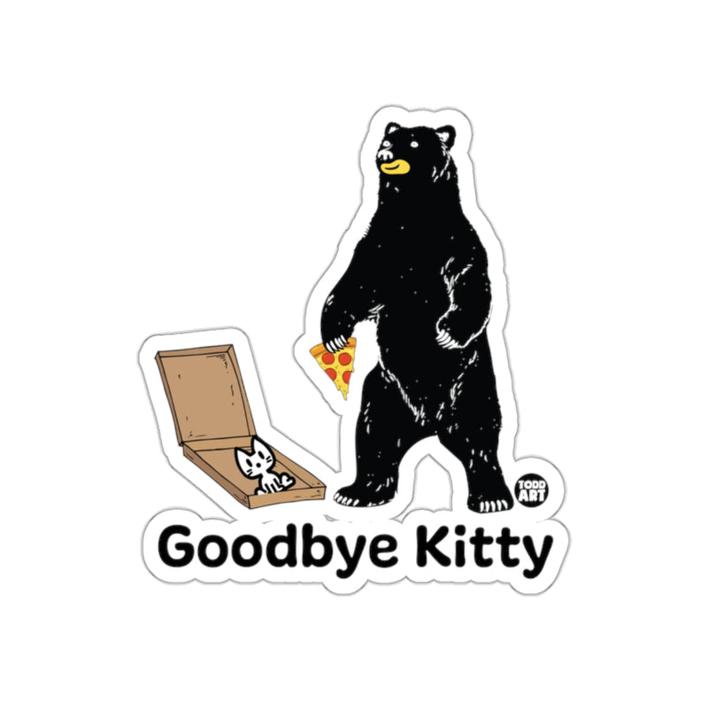Load image into Gallery viewer, Goodbye Kitty Bear with Pizza Humorous Sticker
