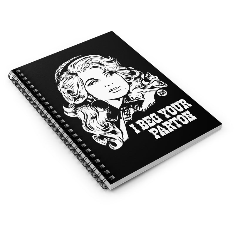 Load image into Gallery viewer, Beg Your Parton Notebook Spiral Notebook - Ruled Line
