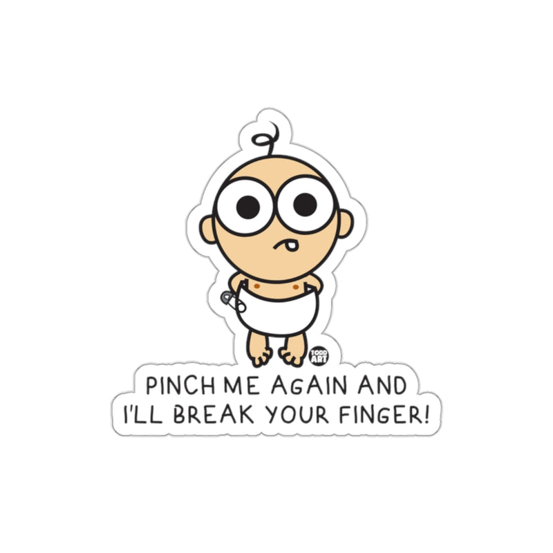 Load image into Gallery viewer, Funny Baby Sticker Pinch Me Again Unique Decal
