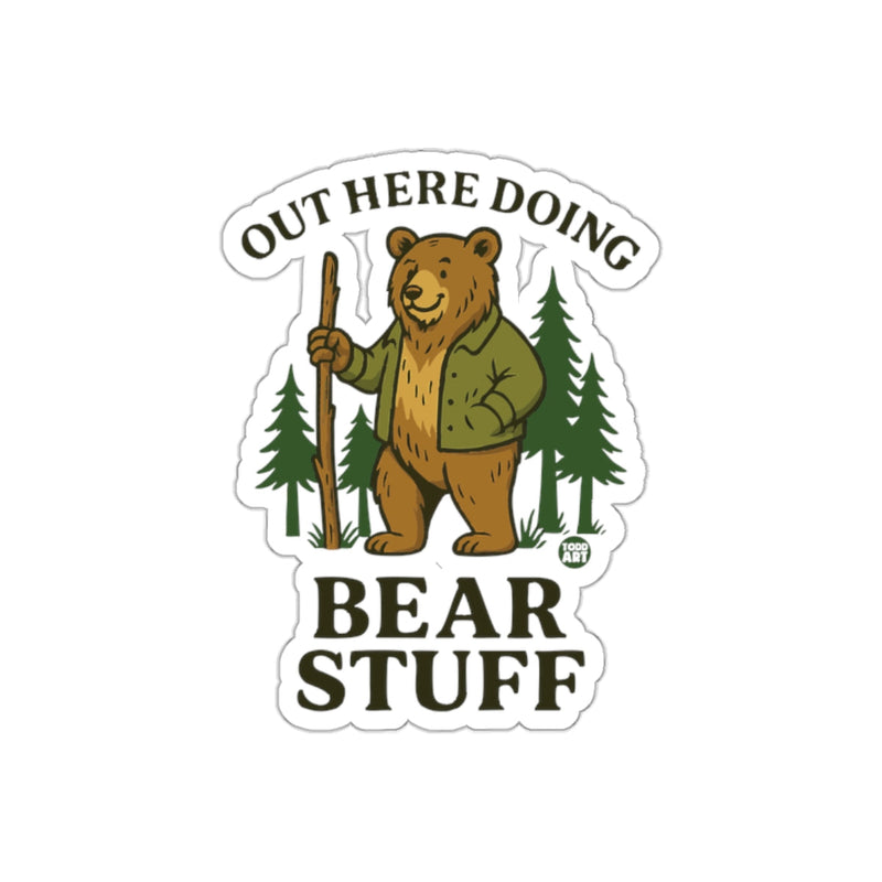 Load image into Gallery viewer, Out Here Doing Bear Stuff Graphic Sticker product
