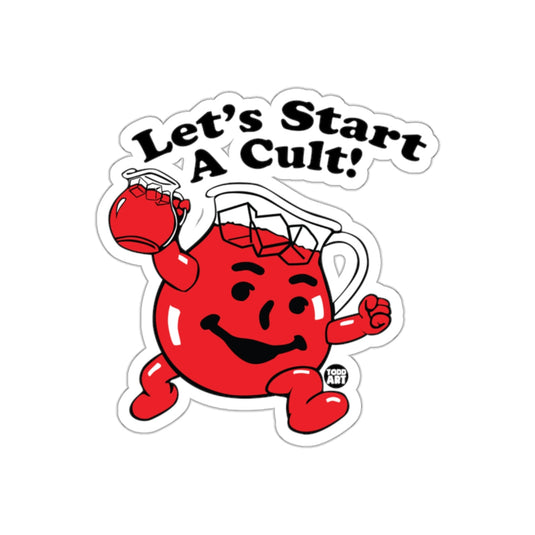 Let's Start A Cult Koolaid Inspired Funny Graphic sticker