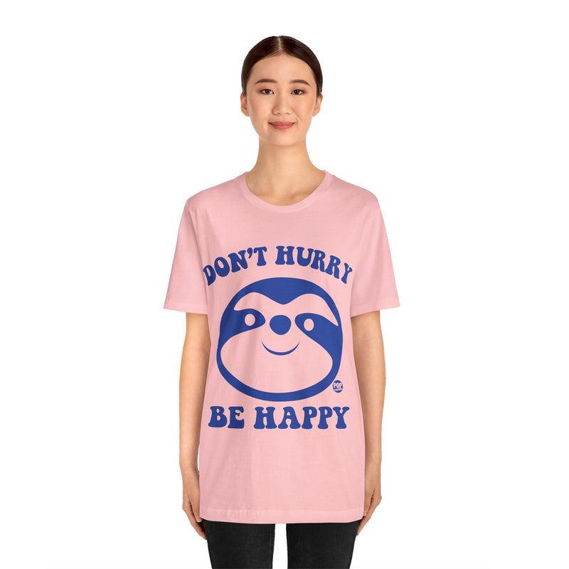 Load image into Gallery viewer, Don&#39;t Hurry Be Happy Sloth Unisex Tee
