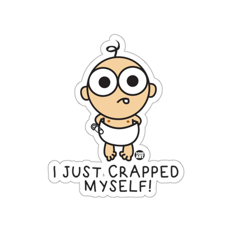 Load image into Gallery viewer, I Just Crapped Myself Funny Cartoon Baby Sticker
