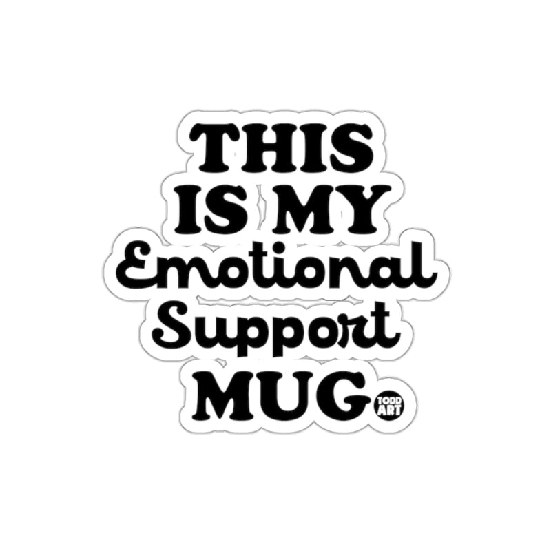 Load image into Gallery viewer, This Is My Emotional Support Mug sticker
