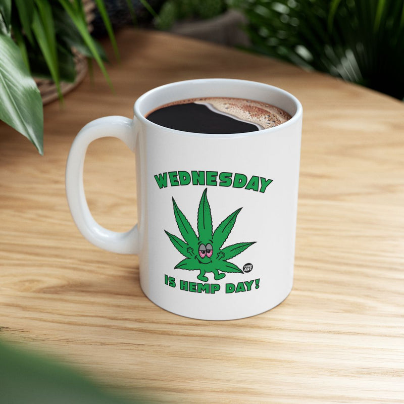 Load image into Gallery viewer, Wednesday Is Hemp Day Comical Marijuana Mug
