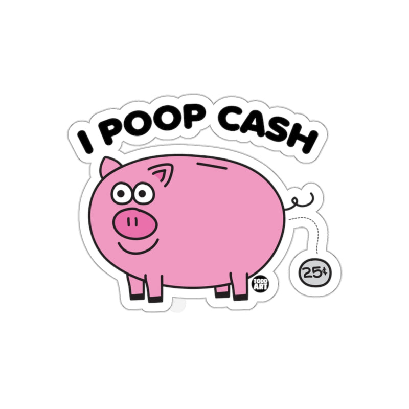 Load image into Gallery viewer, I Poop Cash Pig Funny Design Art Illustration sticker
