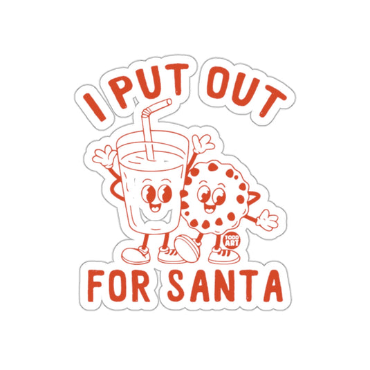 I Put Out For Santa Christmas Sticker Product