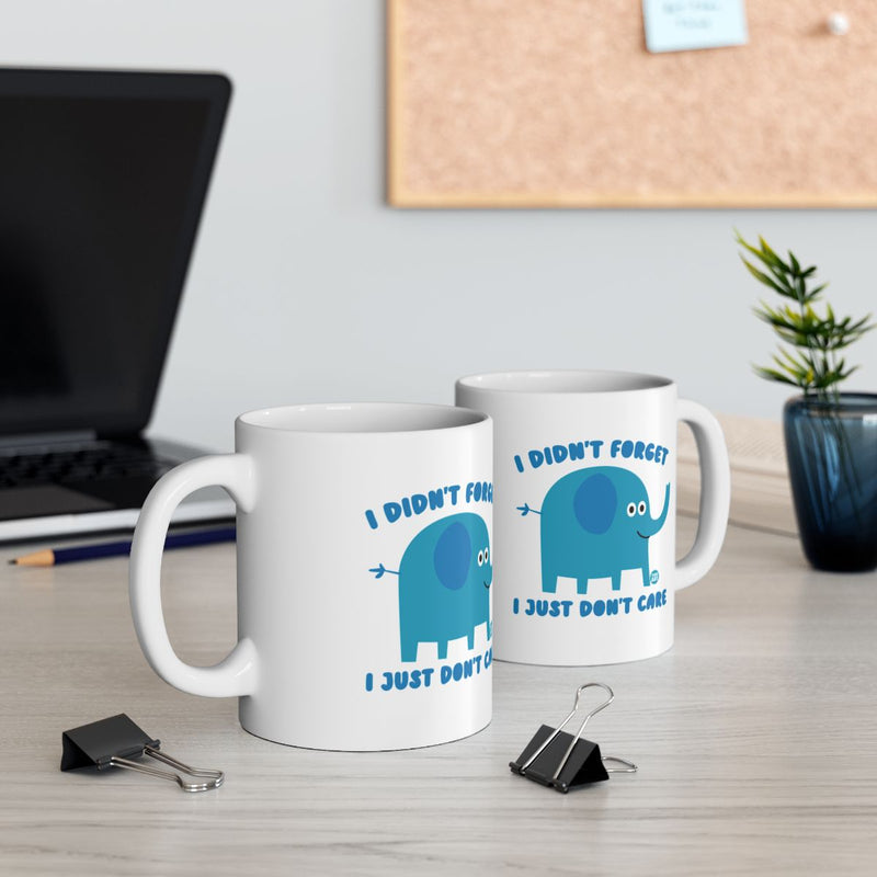 Load image into Gallery viewer, I Didn't Forget I Just Don't Care Elephant Coffee Mug
