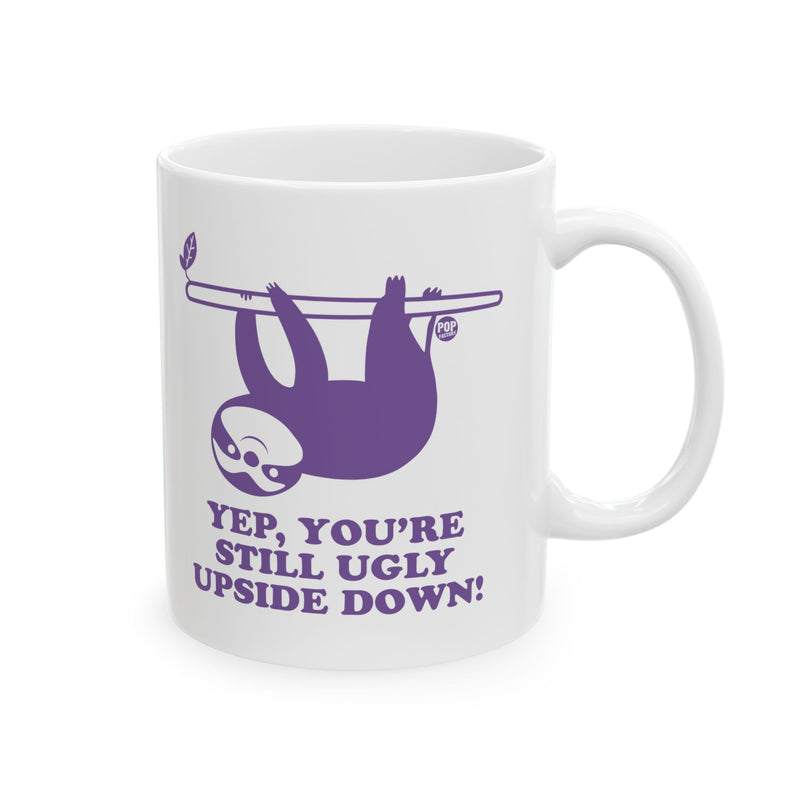 Load image into Gallery viewer, Still Ugly Upside Down Sloth Mug
