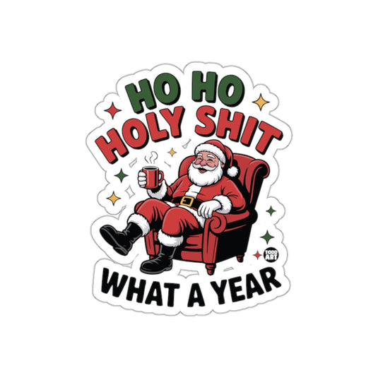 Ho Ho Holy Shit What a Year Santa Claus Sticker