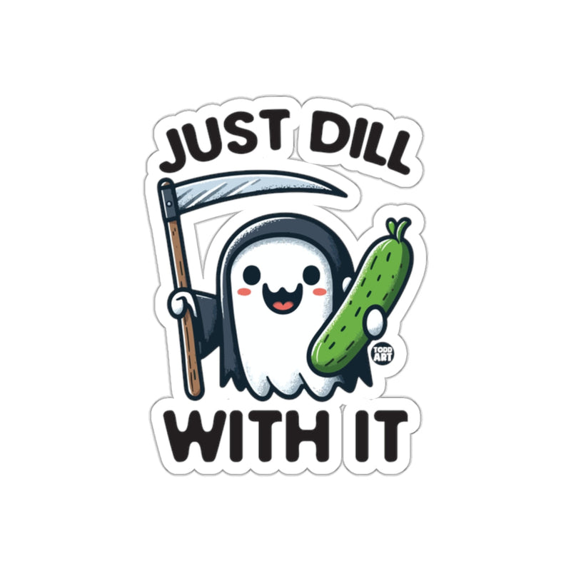 Load image into Gallery viewer, Just Dill With It Grim Reaper Ghost Funny Art sticker

