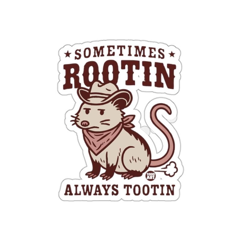 Load image into Gallery viewer, Sometimes Rootin Always Tootin Possum Art sticker
