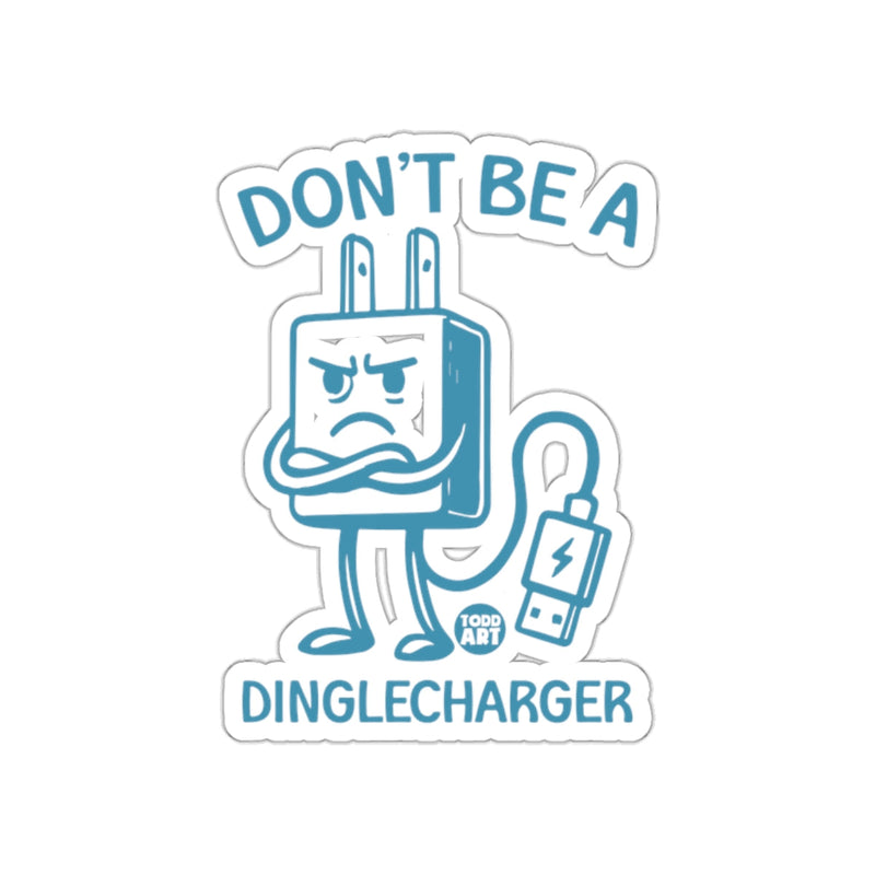 Load image into Gallery viewer, Don't Be A Dinglecharger Funny Sticker for Laptops
