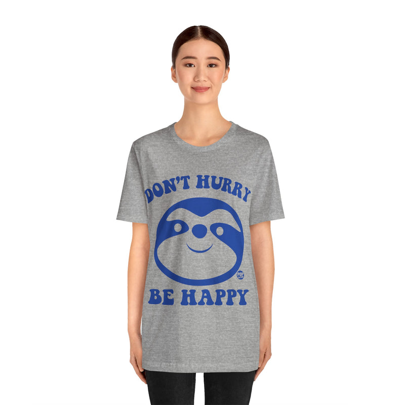 Load image into Gallery viewer, Don&#39;t Hurry Be Happy Sloth Unisex Tee
