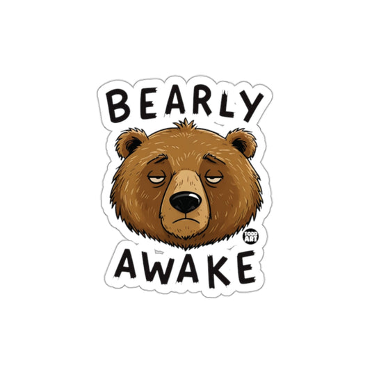 Bearly Awake Sticker for Animal Lovers and Lazy Days