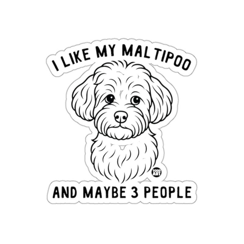 Load image into Gallery viewer, I Like My Maltipoo And Maybe 3 People Sticker
