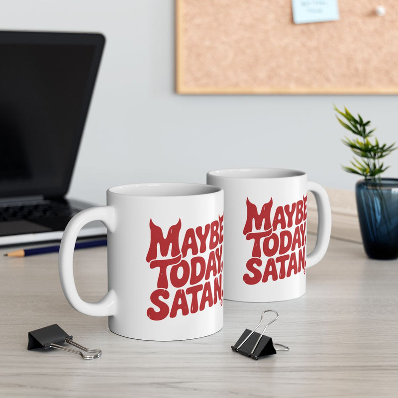 Load image into Gallery viewer, Maybe Today Satan Coffee Mug for Quirky Style
