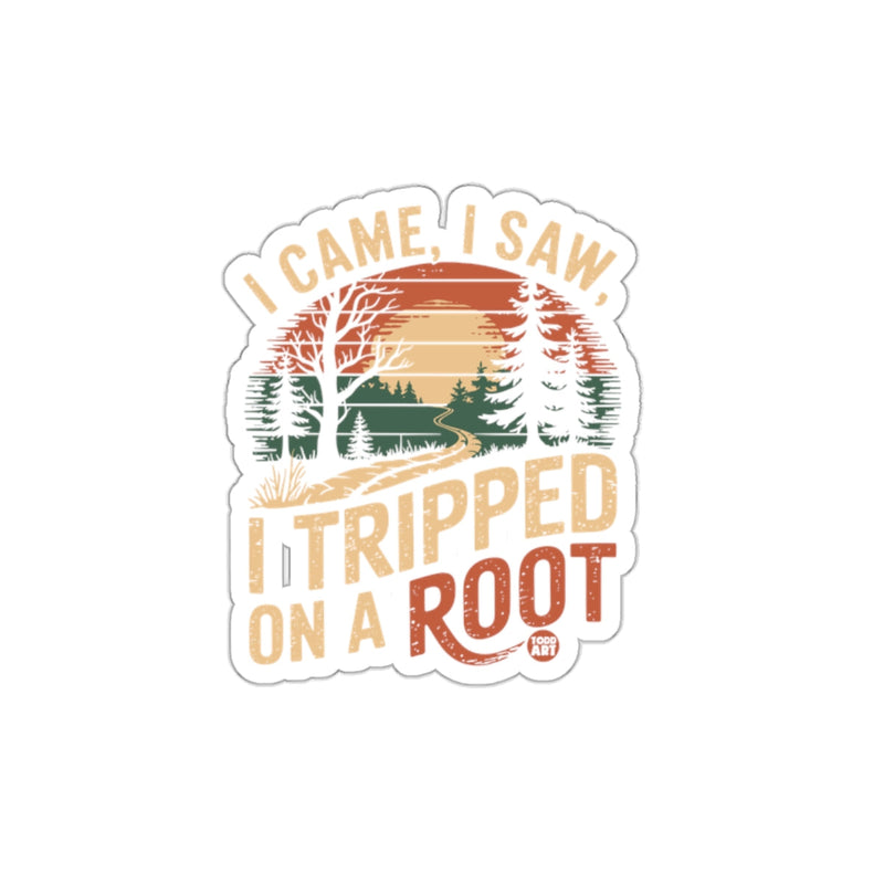 Load image into Gallery viewer, I Came I Saw I Tripped On A Root Funny Nature sticker

