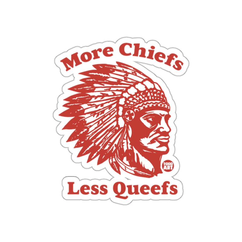 Load image into Gallery viewer, More Chiefs Less Queefs Sticker for Retro Humor Fans
