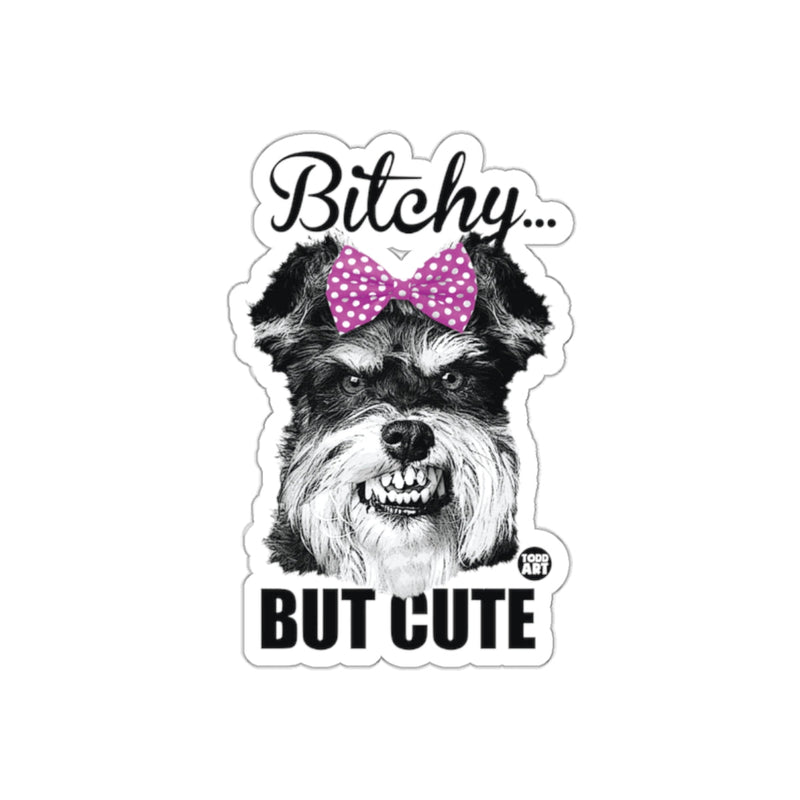 Load image into Gallery viewer, Bitchy But Cute Funny Dog Sticker for Fun Decor
