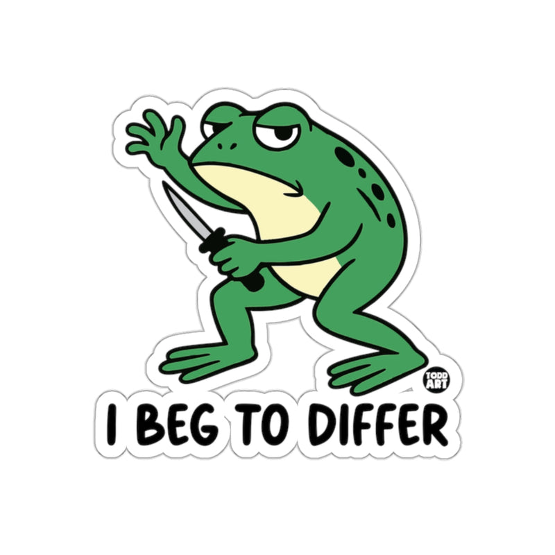 Load image into Gallery viewer, I Beg to Differ Funny Angry Cartoon Frog Sticker
